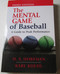 The Mental Game of Baseball: A Guide to Peak Performance