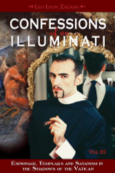 Confessions of an Illuminati Volume III: Espionage Templars and