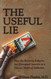 The Useful Lie