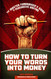How to Turn Your Words Into Money: The Master Fundraiser's Guide to