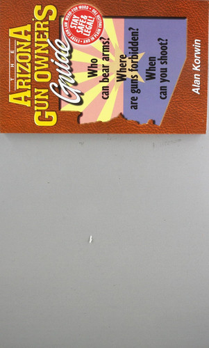 The Arizona Gun Owner's Guide - Edition 26