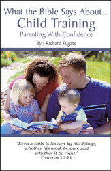 What the Bible Says About Child Training