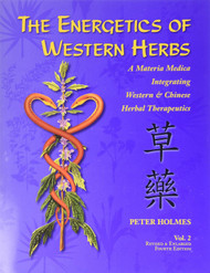 The Energetics of Western Herbs: A Materia Medica Integrating Western