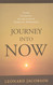 Journey into Now