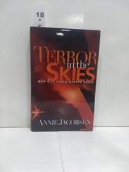 Terror in the Skies: Why 9/11 Could Happen Again