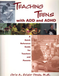 Teaching Teens with ADD and ADHD: A Quick Reference Guide for