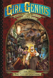 Girl Genius: the Second Journey of Agatha Heterodyne Volume 2: City