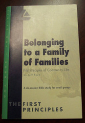 Belonging to a Family of Families First Principles of Community Life