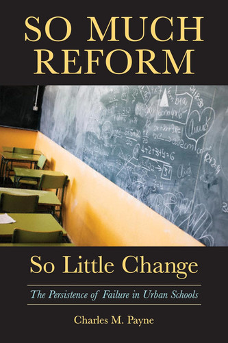 So Much Reform So Little Change: The Persistence of Failure in Urban