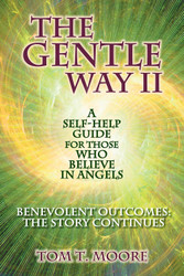 The Gentle Way II: Benevolent Outcomes - The Story Continues