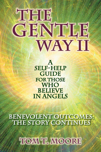The Gentle Way II: Benevolent Outcomes - The Story Continues