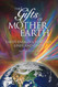 Gifts of Mother Earth: Earth Energies Vortexes Lines and Grids