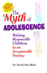 The Myth of Adolescence: Raising Responsible Children in an