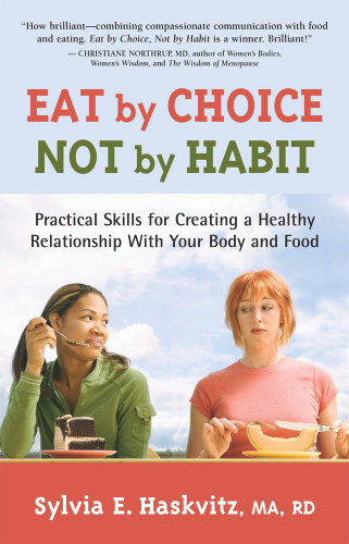 Eat by Choice Not by Habit