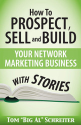 How To Prospect Sell and Build Your Network Marketing Business With