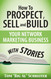 How To Prospect Sell and Build Your Network Marketing Business With