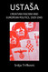 Ustasa: Croatian Fascism and European Politics 1929-1945