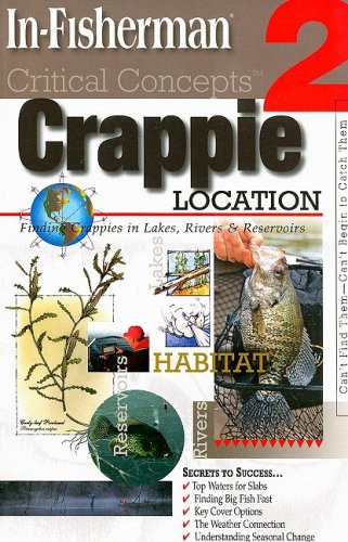 In-Fisherman Critical Concepts 2: Crappie Location Book