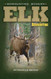 Petersen's Bowhunting Modern Elk Book