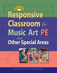 Responsive Classroom for Music Art & P.E.