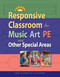 Responsive Classroom for Music Art & P.E.
