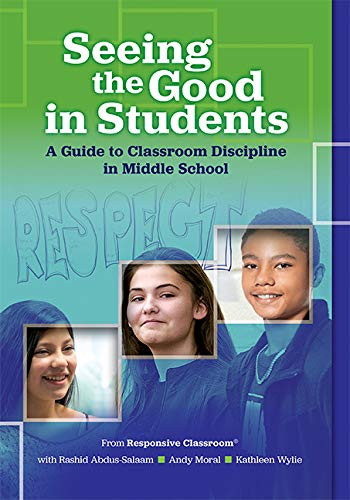 Seeing the Good in Students: A Guide to Classroom Discipline in