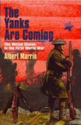 The Yanks are Coming: The United States in the First World War