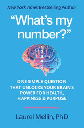 What's my number?: One Simple Question that Unlocks Your Brain's