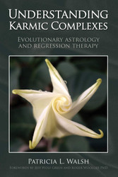 Understanding Karmic Complexes: Evolutionary Astrology and Regression