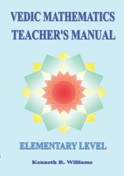 Vedic Mathematics Teacher's Manual: Elementary Level