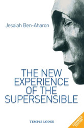 The New Experience of the Supersensible: The Anthroposophical