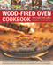 Wood-Fired Oven Cookbook