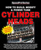 How to Build Modify & Power Tune Cylinder Heads