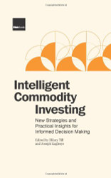 Intelligent Commodity Investing: New Strategies and Practical
