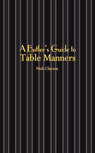 A Butler's Guide to Table Manners
