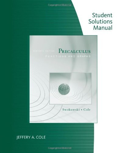 Student Solutions Manual For Precalculus Functions And Graphs