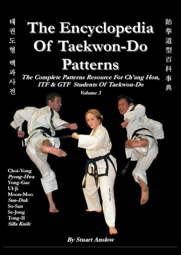 The Encyclopedia of Taekwon-do Patterns Vol. 3