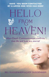 Hello from Heaven!: After Death Communication Confirms That Life and
