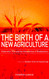 The Birth of a New Agriculture: Koberwitz 1924 and the Introduction The Birth of a New Agriculture: Koberwitz 1924 and the Introduction