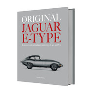 Original Jaguar E-Type: A Guide to Originality for Owners Restorers
