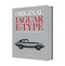 Original Jaguar E-Type: A Guide to Originality for Owners Restorers