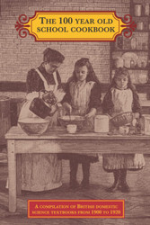 The 100 Year Old School Cookbook