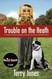 Trouble on the Heath