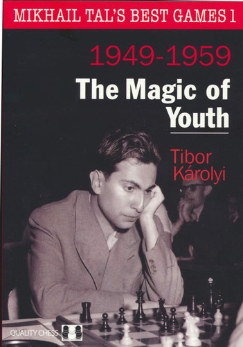 Mikhail Tal's Best Games 1 - The Magic of Youth