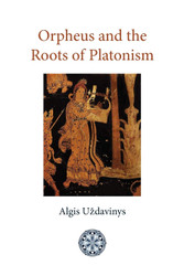Orpheus and the Roots of Platonism