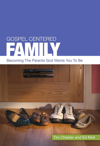 Gospel Centered Family (Gospel-centred)