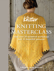 Knitting Masterclass: With Over 20 Technical Workshops and 15