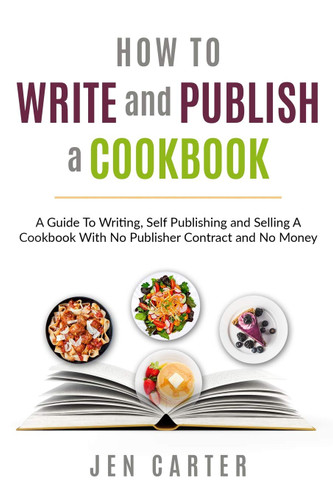 How To Write and Publish a Cookbook