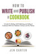 How To Write and Publish a Cookbook