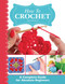 How To Crochet: A Complete Guide for Absolute Beginners